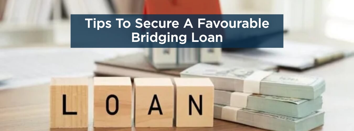 tips-to-secure-a-favourable-bridging-loan.jpg