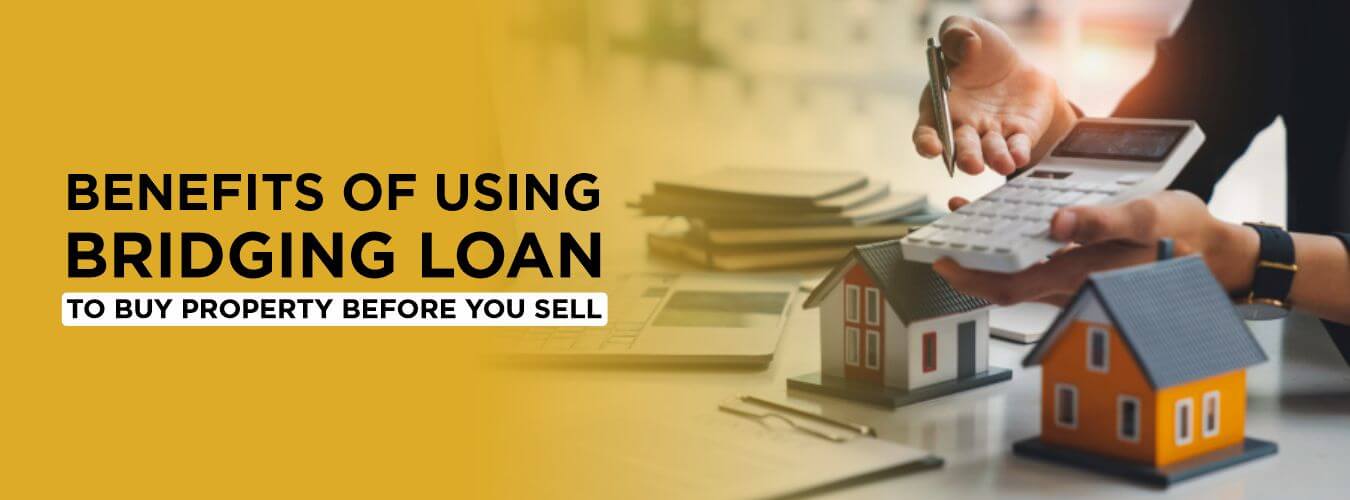 benefits-of-bridging-loan-to-buy-property-before-you-sell.jpg